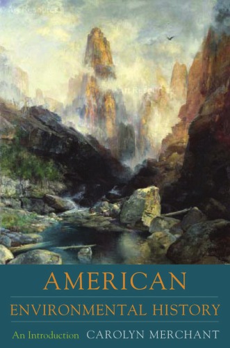 American Environmental History An Introduction Merchant Carolyn