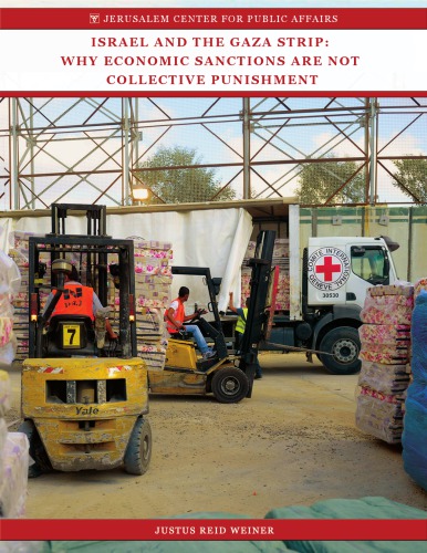 Israel And The Gaza Strip Why Economic Sanctions Are Not Collective Punishment Merkaz Hayerushalmi Leinyene Tsibur Umedinahbinyamin