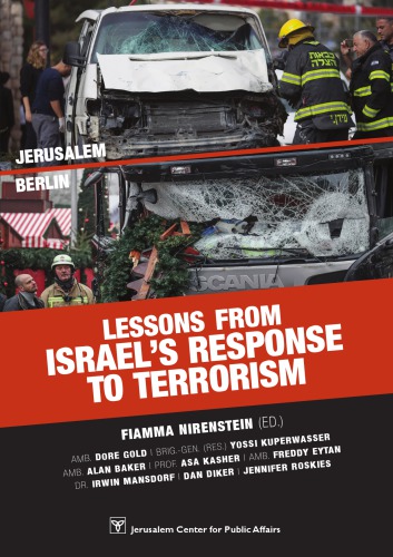 Lessons From Israels Response To Terrorism Merkaz Hayerushalmi Leinyene Tsibur Umedinahnirenstein