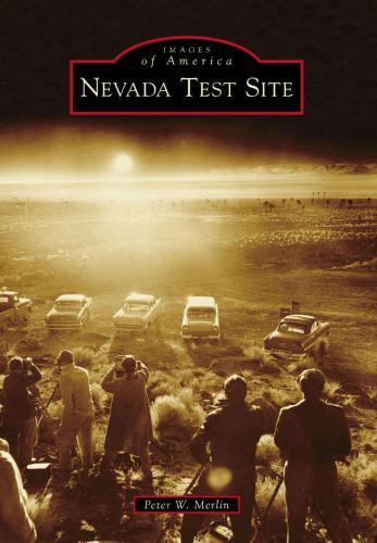 Nevada Test Site Merlin Peter W