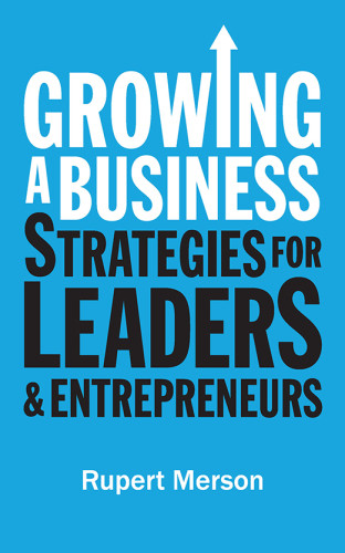 Growing A Business Rupert Merson