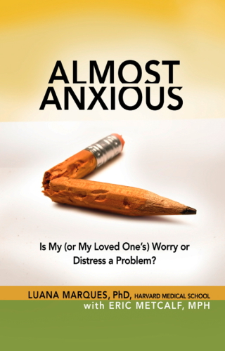 Almost Anxious Is My Or My Loved Ones Worry Or Distress A Problem Metcalf