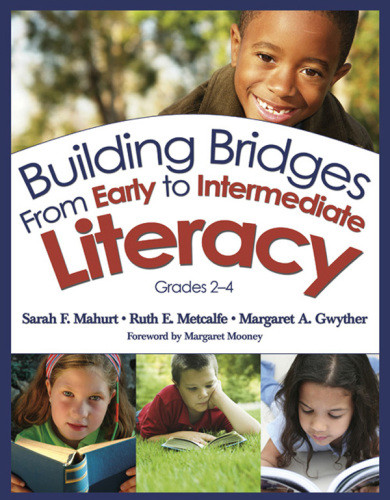 Building Bridges From Early To Intermediate Literacy Grades 24 1st Sarah F Mahurt