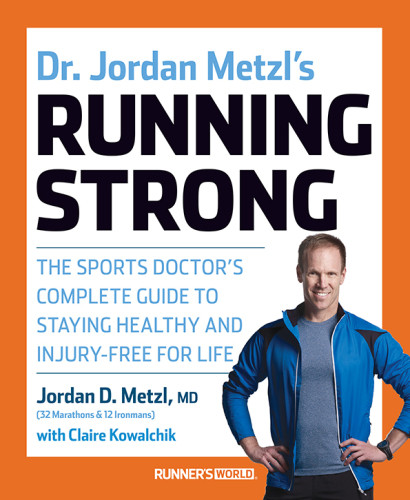 Dr Jordan Metzls Running Strong Metzl Jordan