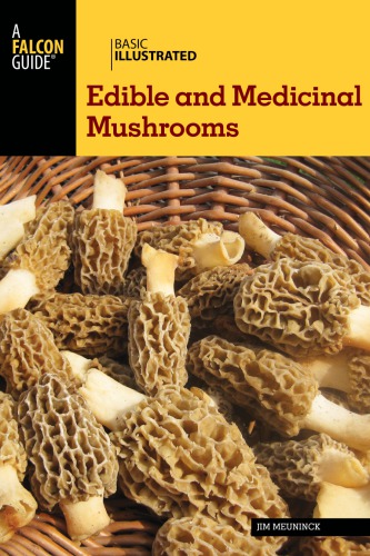 Basic Illustrated Edible And Medicinal Mushrooms Illustrated Meuninck