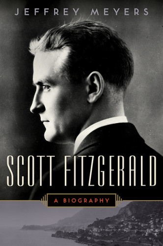 Scott Fitzgerald A Biography Meyers Jeffrey