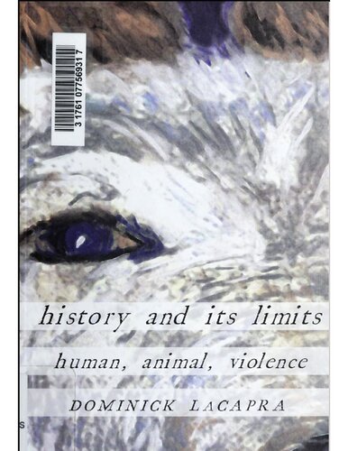 History And Its Limits Human Animal Violence First Dominick Lacapra