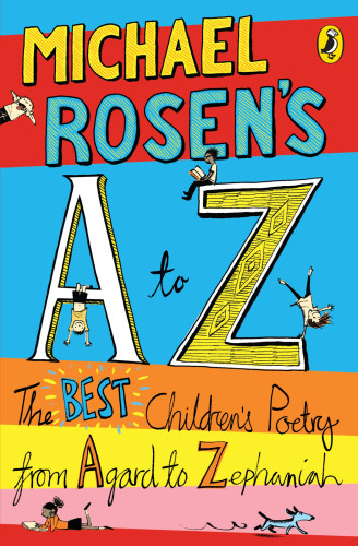 Michael Rosens A To Z The Best Childrens Poetry From Agard To Zephaniah Michael Rosenjoe Berger