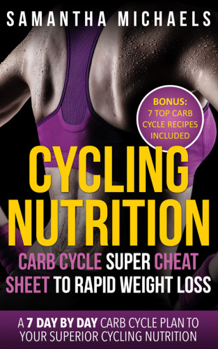 Cycling Nutrition Carb Cycle Super Cheat Sheet To Rapid Weight Loss Michaels