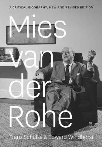 Mies Van Der Rohe A Critical Biography New And Rev Ed Paperback Ed Franz Schulze