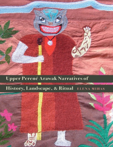 Upper Perene Arawak Narratives Of History Mihas Elena