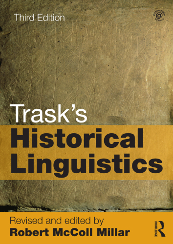 Trasks Historical Linguistics Third Edition Robert Mccoll Millar