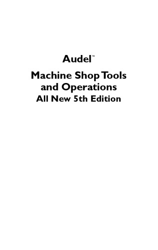 Audelmachine Shop Tools And Operations 5th Ed Miller Mark Richardmiller