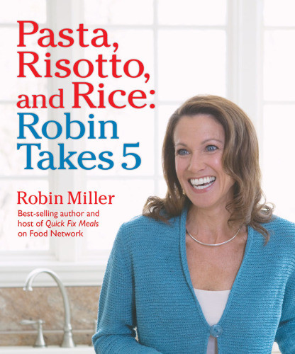Pasta Risotto And Rice Robin Takes 5 Miller Robin