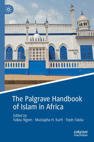 The Palgrave Handbook Of Islam In Africa 1st Edition Fallou Ngom
