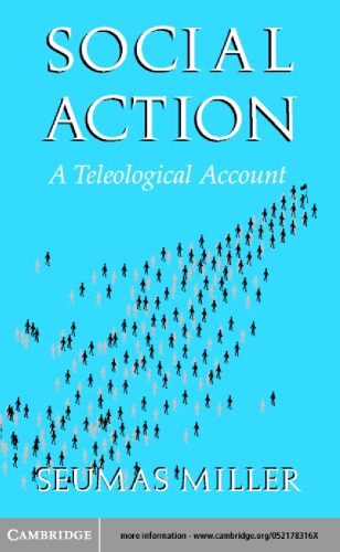 Social Action A Teleological Account Miller Seumas