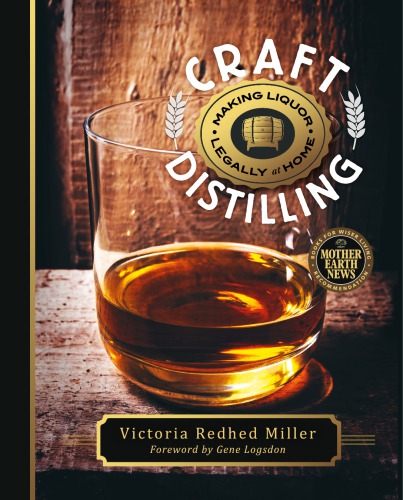 Craft Distilling Making Liquor Legally At Home Miller Victoria Redhed