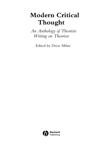 Modern Critical Thought An Anthology Of Theorists Writing On Theorists Milne