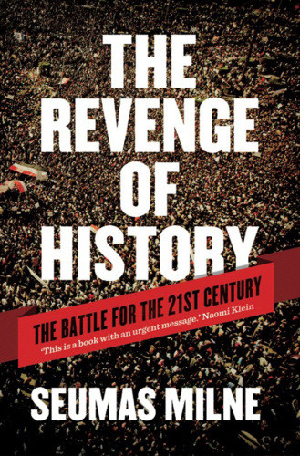 The Revenge Of History The Battle For The Twentyfirst Century Paperback Edition Milne