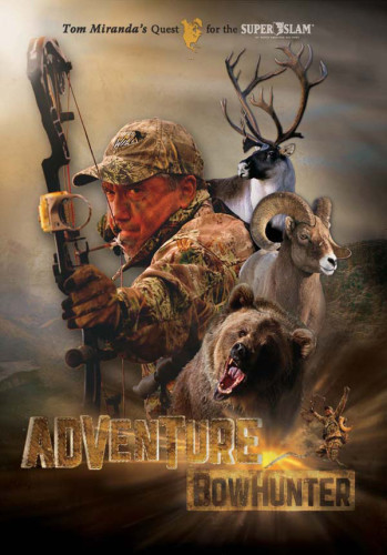 Adventure Bowhunter Tom Miranda