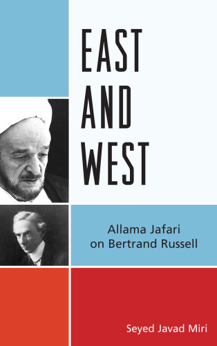 East And West Allama Jafari On Bertrand Russell Miri Seyed Javadrussell