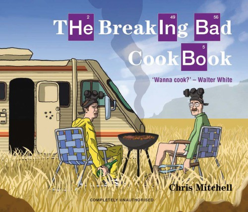 The Breaking Bad Cookbook Mitchell Chris