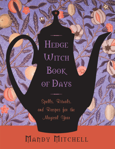The Hedgewitch Book Of Days Mandy Mitchell