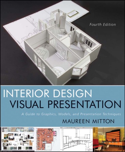 Interior Design Visual Presentation A Guide To Graphics Models And Presentation Techniques 4 Ed Mitton