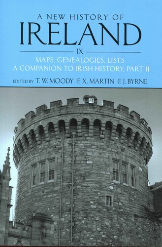 A New History Of Ireland Volume Ix Maps Genealogies Lists A Companion To Irish History Part Ii Illustrated Moody