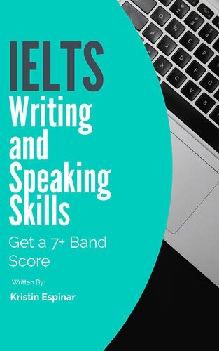 Ielts Writing And Speaking Skills Get A 7 Band Score Activate Your Ielts Book 1 1st Edition Kristin Espinar