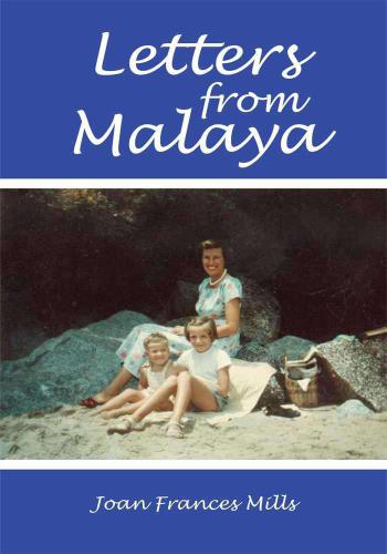 Letters From Malaya Mills Joan Francessingle Susan