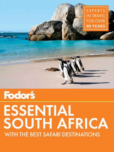 Fodors Essential South Africa 1st Edition Fodors Travel Guides