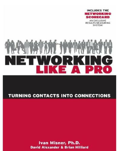 Networking Like A Pro Turning Contacts Into Connections Misner