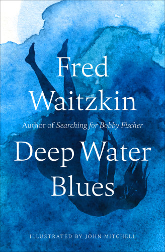 Deep Water Blues Mitchell Johnwaitzkin Fred