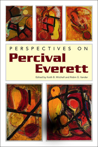 Perspectives On Percival Everett Mitchell Keith Bvander Robin G