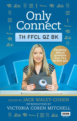 Only Connect Quiz Book Mitchell Victoria Corenwaleycohen Jack