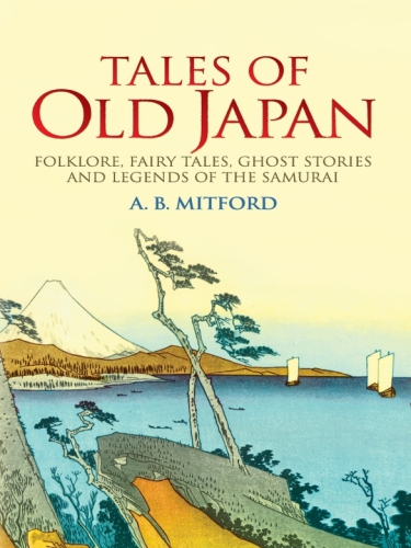 Tales Of Old Japan A B Mitford