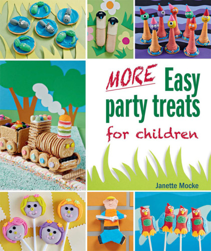 More Easy Party Treats For Children Janette Mocke Matthys Lill