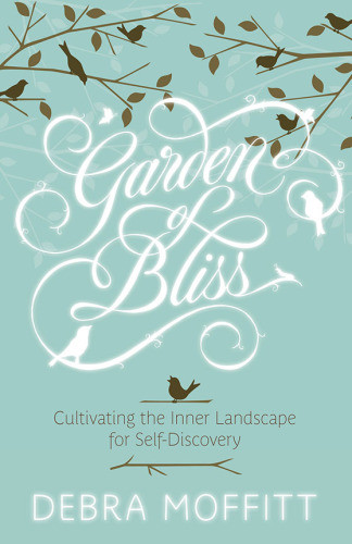 Garden Of Bliss Cultivating The Inner Landscape For Selfdiscovery Moffitt