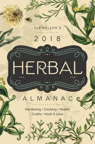 Llewellyns 2018 Herbal Almanac Monica Crosson