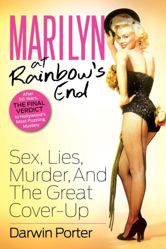 Marilyn At Rainbows End Sex Lies Murder And The Great Coverup Monroe