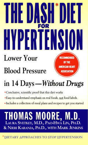 The Dash Diet For Hypertension Mark Jenkins Thomas J Moore