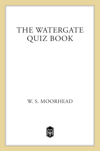 The Watergate Quiz Book Moorhead W S