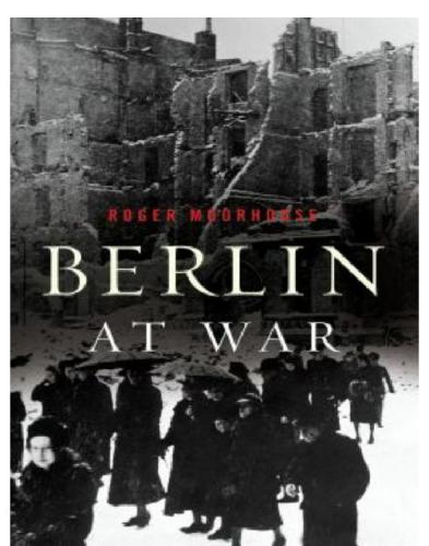 Berlin At War First Paperback Edition Roger Moorhouse