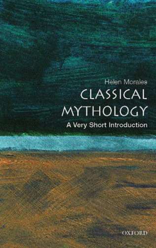 Classical Mythology A Very Short Introduction Morales Helen