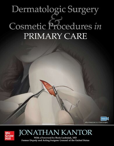 Dermatologic Surgery And Cosmetic Procedures In Primary Care Practice 1st Jonathan Kantor