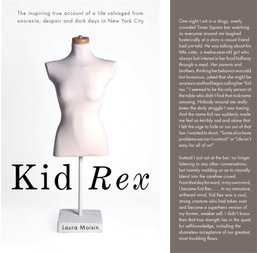 Kid Rex The Inspiring True Account Of A Life Salvaged From Despair Anorexia And Dark Days In New York City Moisin