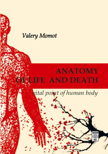 Anatomy Of Life And Death Vital Points Of Human Body Momot Valery