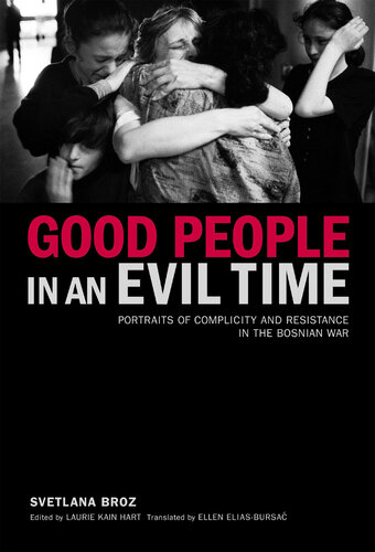 Portraits Of Complicity And Resistance In The Bosnian War 2nd Edition Svetlana Broz