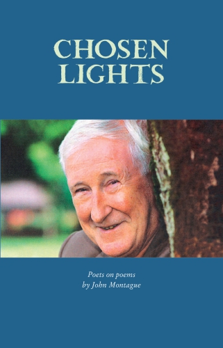 Chosen Lights Poets On Poems By John Montague Montague Et Al